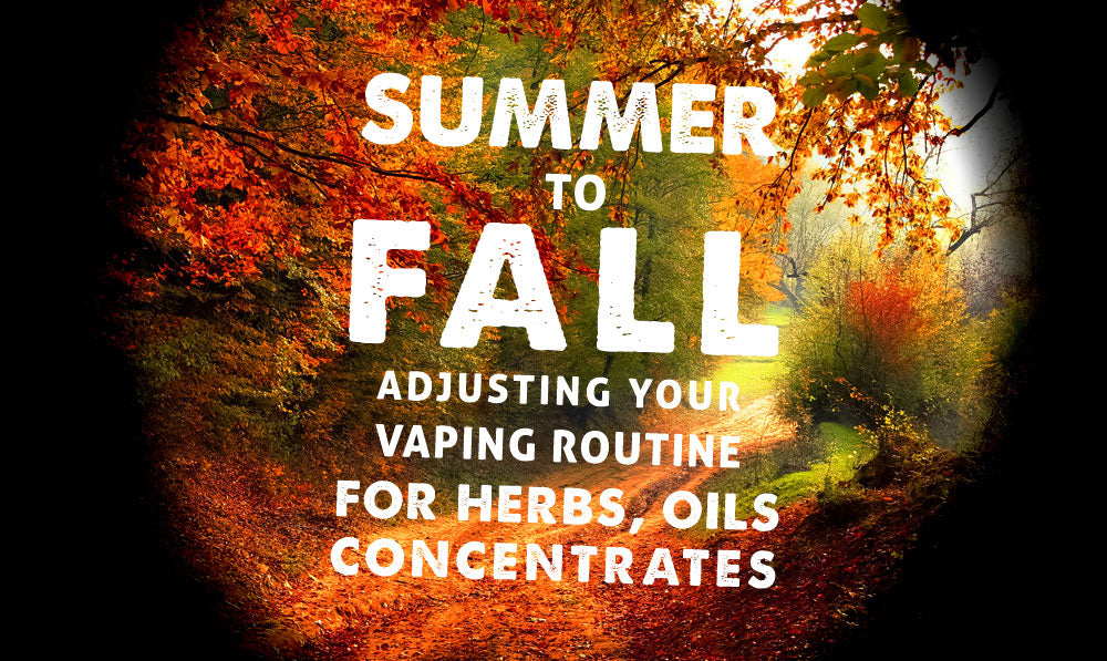 Summer to Fall: Adjusting Your Vaping Routine | Wulf Mods