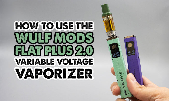Anleitung zur Verwendung des Wulf Mods Flat Plus 2.0 Vaporizers mit variabler Spannung