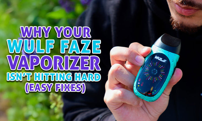 Warum Ihr Wulf Faze Vaporizer nicht richtig zieht (einfache Lösungen)